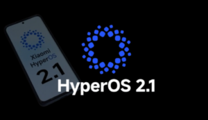 Xiaomi HyperOS 2.1 update